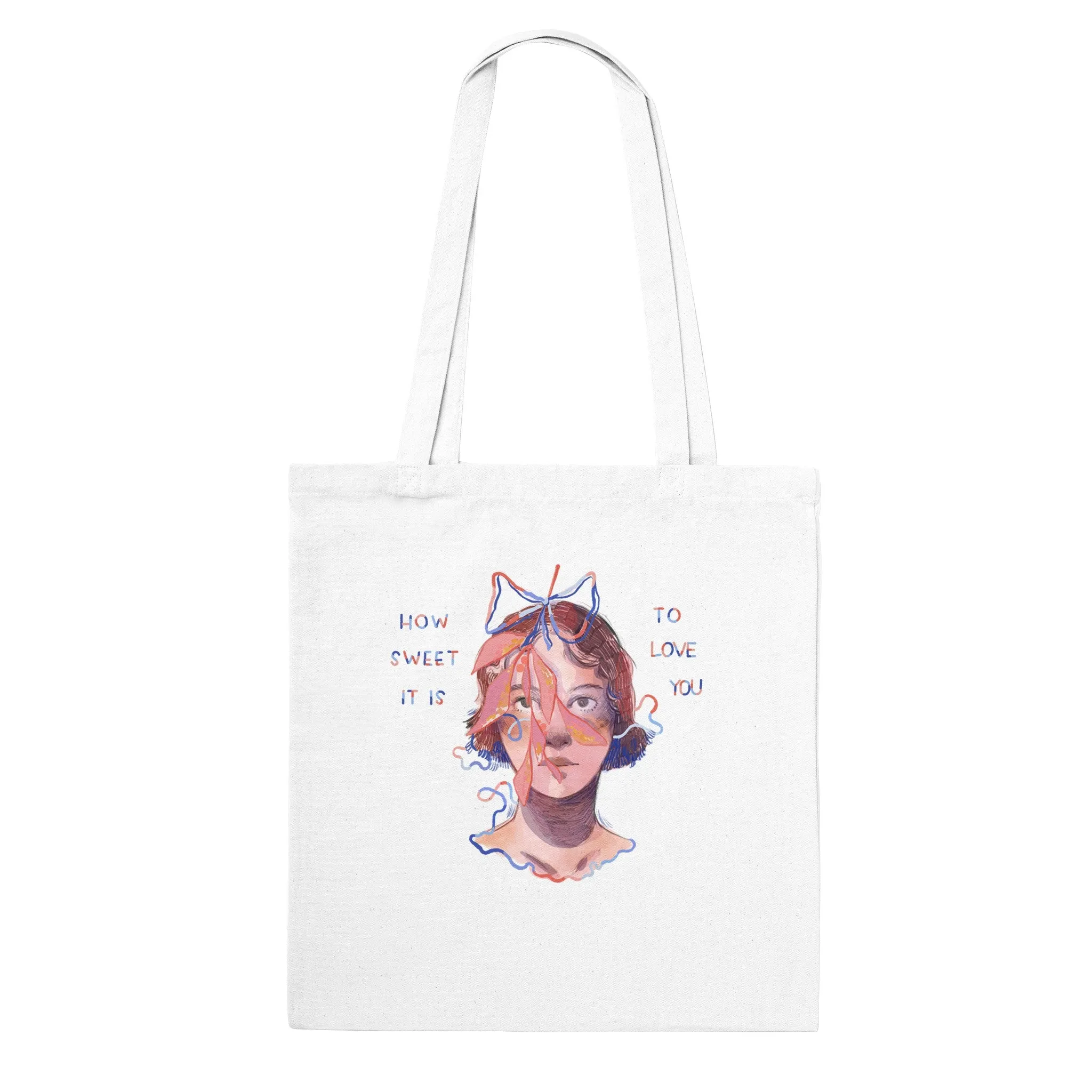 "How sweet it is to love you" Tote Bag