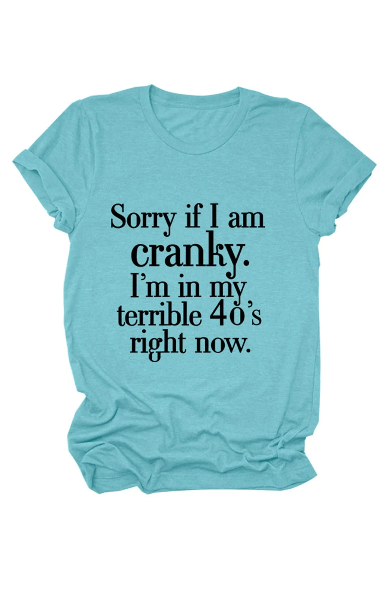 Sorry If I Am Cranky Printed T-shirt